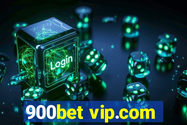 900bet vip.com